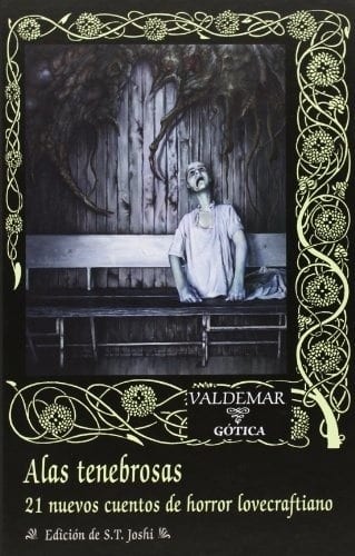 ALAS TENEBROSAS 21 NUEVOS CUENTOS DE HORROR LOVECRAFTIANO