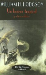 UN HORROR TROPICAL Y OTROS RELATOS