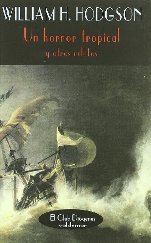 UN HORROR TROPICAL Y OTROS RELATOS