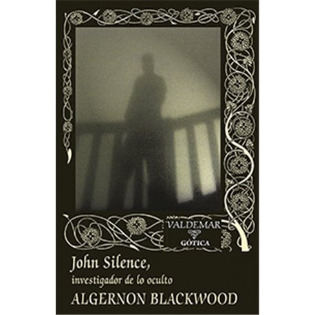 JOHN SILENCE INVESTIGADOR DE LO OCULTO