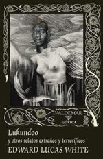 LUKUNDOO Y OTROS RELATOS EXTRAÑOS Y TERRORIFICOS