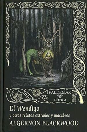 WENDIGO EL Y OTROS RELATOS EXTRAÑOS Y MACABROS
