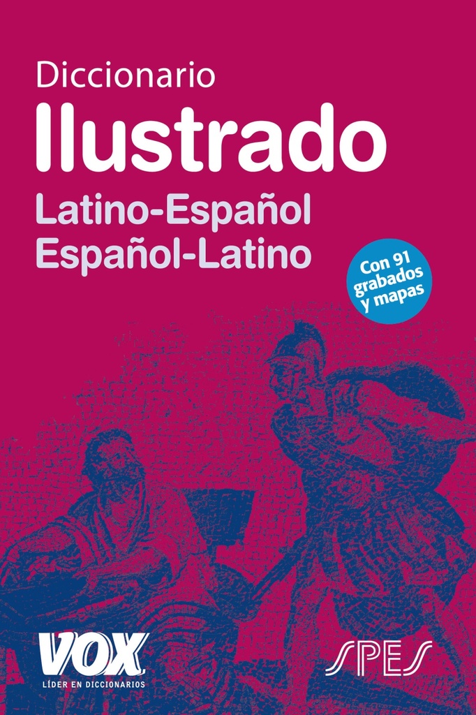 DICCIONARIO VOX ILUSTRADO LATIN. LATINO-ESPAÑOL/ ESPAÑOL-LATINO