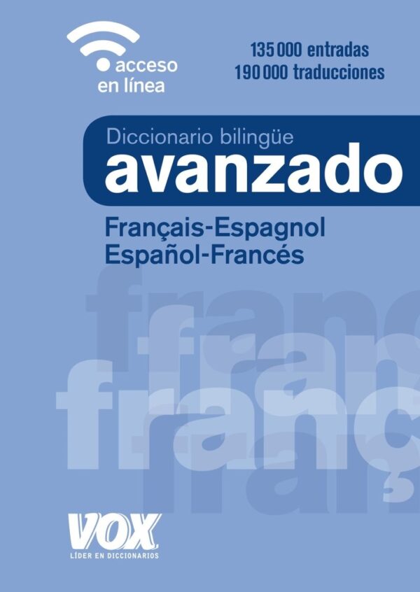 DICCIONARIO BILINGUE AVANZADO FRANCAIS ESPAGNOL - ESPAÑOL FRANCES