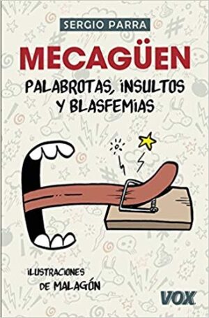 MECAGUEN PALABROTAS INSULTOS Y BLASFEMIAS