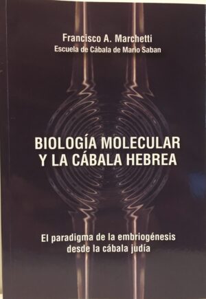 BIOLOGIA MOLECULAR Y LA CABALA HEBREA