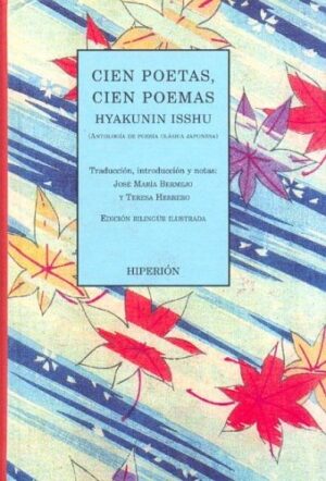CIEN POETAS CIEN POEMAS - ANTOLOGIA DE POESIA CLASICA JAPONESA