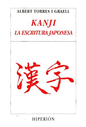 KANJI: LA ESCRITURA JAPONESA