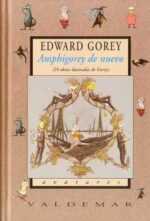 AMPHIGOREY DE NUEVO: 24 OBRAS ILUSTRADAS DE GOREY