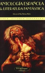 ANTOLOGIA ESPAÑOLA DE LITERATURA FANTASTICA