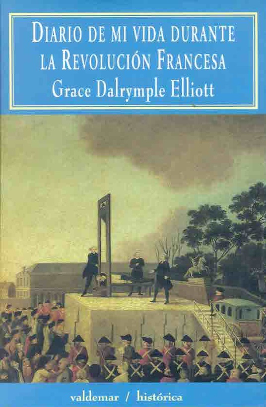 DIARIO DE MI VIDA DURANTE LA REVOLUCION FRANCESA