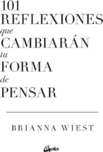 101 REFLEXIONES QUE CAMBIARAN TU FORMA DE PENSAR