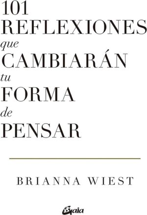 101 REFLEXIONES QUE CAMBIARAN TU FORMA DE PENSAR