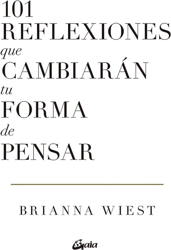 101 REFLEXIONES QUE CAMBIARAN TU FORMA DE PENSAR