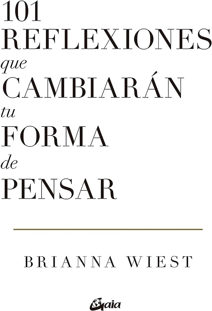 101 REFLEXIONES QUE CAMBIARAN TU FORMA DE PENSAR