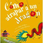 COMO ATRAPAR A UN DRAGON