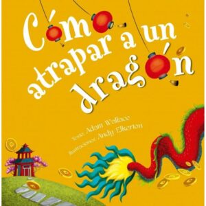 COMO ATRAPAR A UN DRAGON