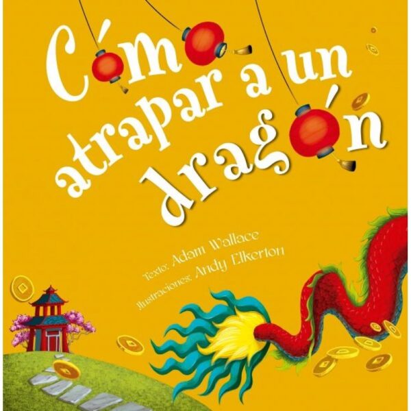 COMO ATRAPAR A UN DRAGON