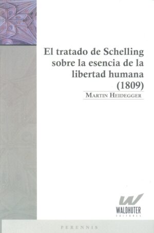 TRATADADO DE SCHELLING SOBRE LA ESENCIA DE LA LIBERTDA HUMANA