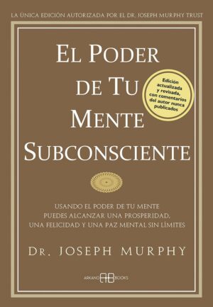 ** PODER DE TU MENTE SUBCONSCIENTE, EL