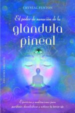 PODER DE SANACION DE LA GLANDULA PINEAL EL