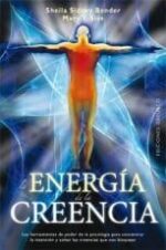ENERGIA DE LA CREENCIA,LA