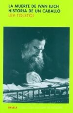 MUERTE DE IVAN ILICH / HISTORIA DE UN CABALLO