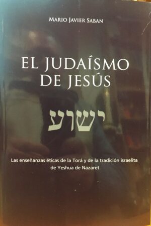 JUDAISMO DE JESUS EL
