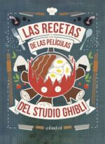 RECETAS DE LAS PELICULAS DEL ESTUDIO GHIBLI LAS