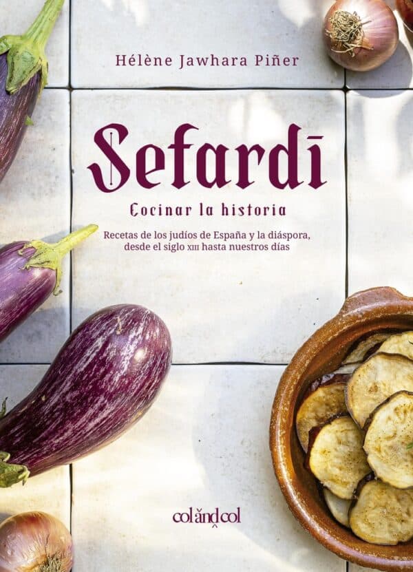 SEFARDI. COCINAR LA HISTORIA