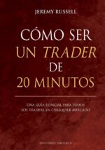COMO SER UN TRADER DE 20 MINUTOS