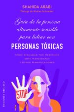 GUIA DE LA PERSONA ALTAMENTE SENSIBLE PARA LIDAR CON PERSONAS TOXICAS