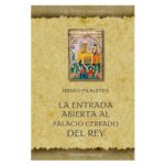 ENTRADA ABIERTA AL PALACIO CERRADO DEL REY LA