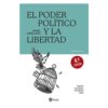 PODER POLITICO Y LA LIBERTAD EL