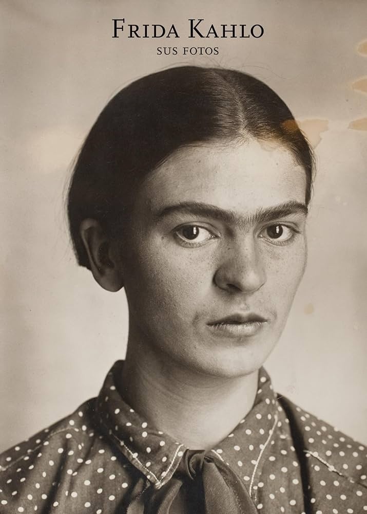 FRIDA KAHLO. SUS FOTOS