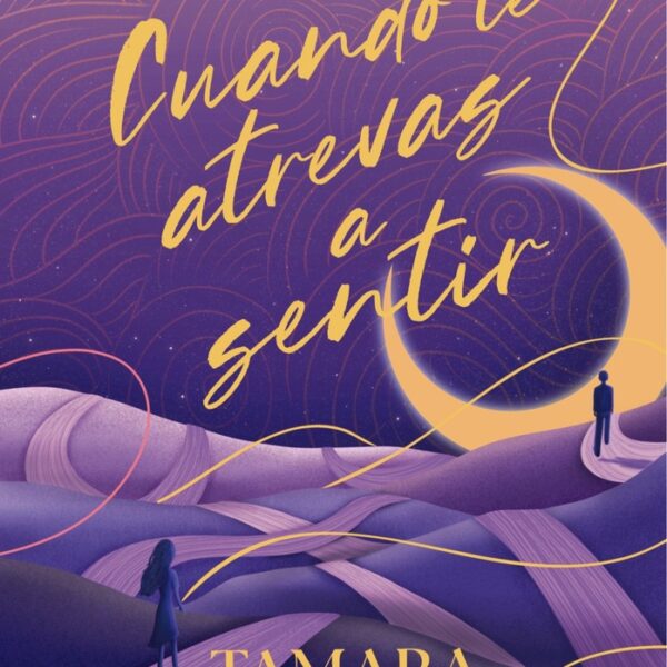 CUANDO TE ATREVAS A SENTIR