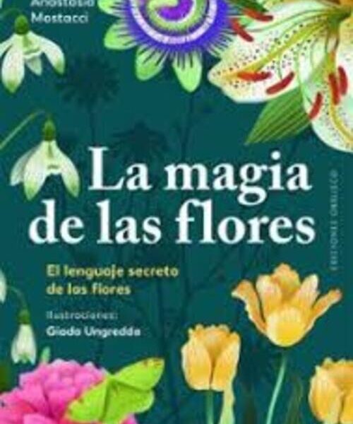 MAGIA DE LAS FLORES LA