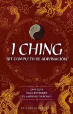 I CHING. KIT COMPLETO DE ADIVINACION (LIBRO+CARTAS)
