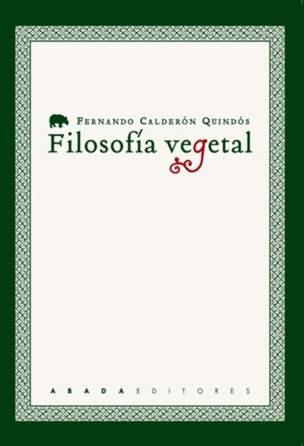 FILOSOFIA VEGETAL. CUATRO ESTUDIOS SOBRE FILOSOFIA E HISTORIA NATURAL