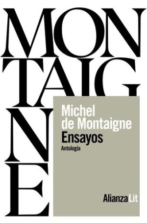 ENSAYOS. ANTOLOGIA MONTAIGNE