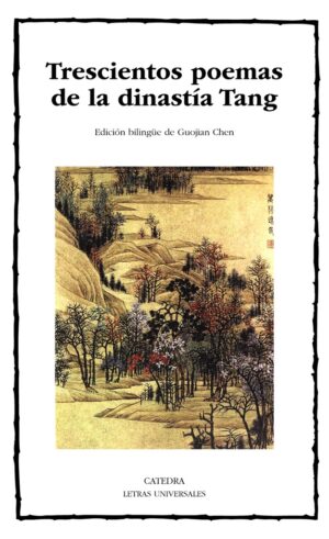 TRESCIENTOS POEMAS DE LA DINASTIA TANG (ED. BILINGÜE)