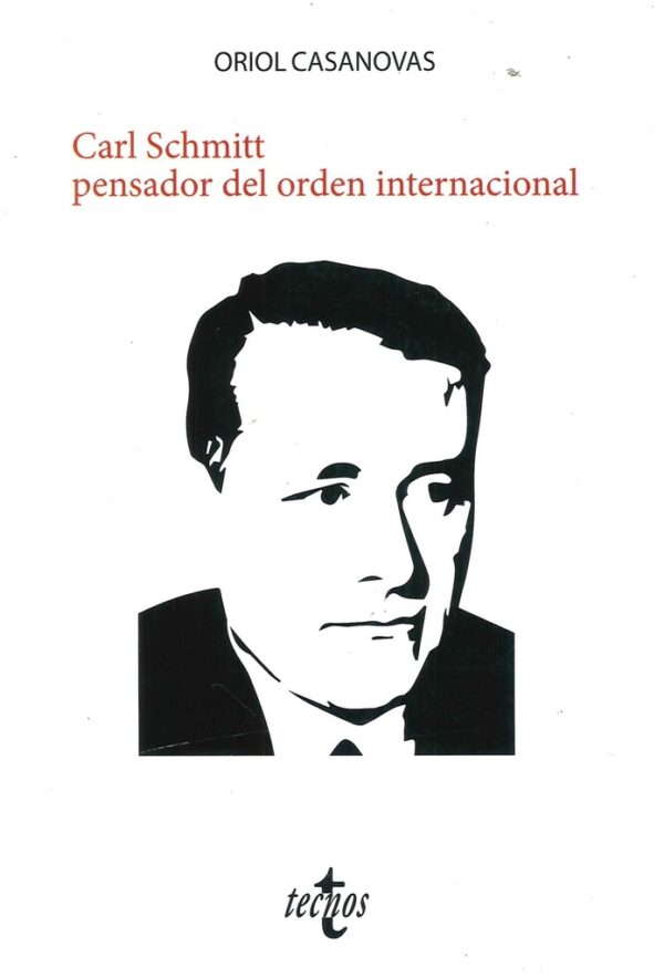 CARL SCHMITT PENSADOR DEL ORDEN INTERNACIONAL