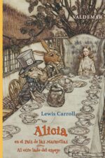 ALICIA EN EL PAIS DE LAS MARAVILLAS - AL OTRO LADO DEL ESPEJO