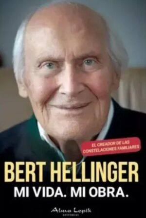 BERT HELLINGER MI VIDA MI OBRA