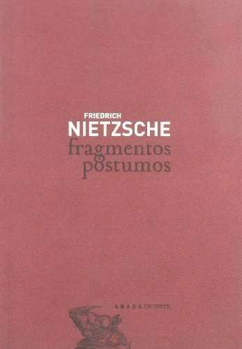FRAGMENTOS PÓSTUMOS : UNA SELECCIÓN