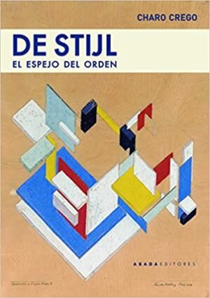DE STIJL EL ESPEJO DEL ORDEN