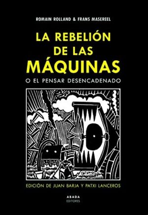 REBELION DE LAS MAQUINAS O EL PENSAR DESENCADENADO LA