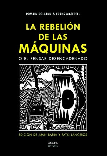 REBELION DE LAS MAQUINAS O EL PENSAR DESENCADENADO LA