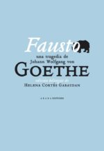 FAUSTO UNA TRAGEDIA DE JOHANN WOLFGANG VON GOETHE