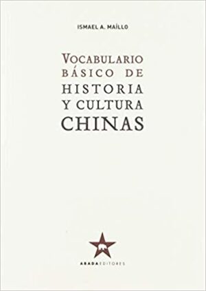 VOCABULARIO BASICO DE HISTORIA Y CULTURA CHINAS